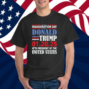47th USA President Trump Inauguration Day 2025 Celebration Shirt