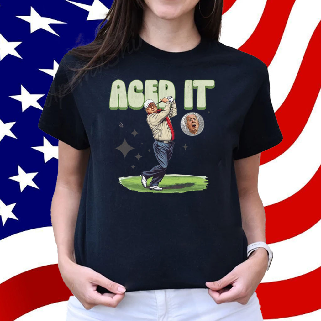 Aced It President Shirt