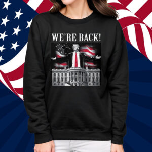 Adam Calhoun Donald Trump We're Back Shirt
