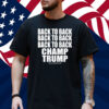 B2b2b Back To Back Champ Trump Shirt