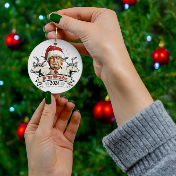 Better Watch Out 2024 Donald Trump Ornament