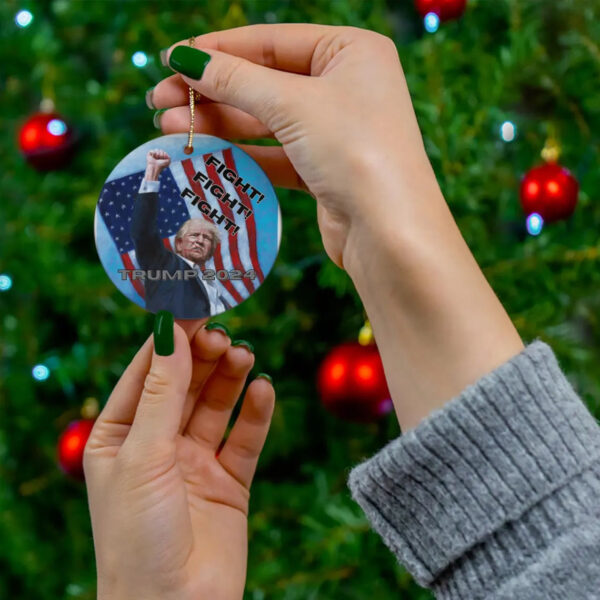 Ceramic Ornament - Trump 2024 FIGHT FIGHT FIGHT
