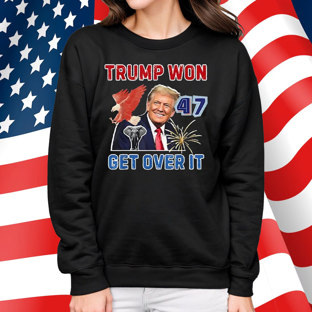 Congratulations Trump Won Get Over It 2024 Shirt