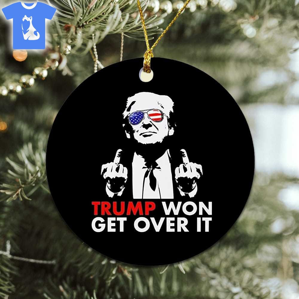 Congratulations Trump Won Get Over It Ornament
