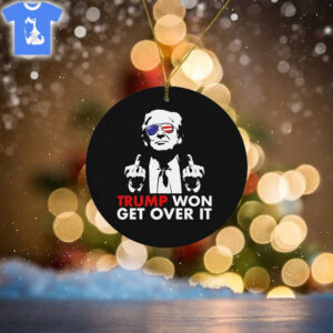 Congratulations Trump Won Get Over It Ornament