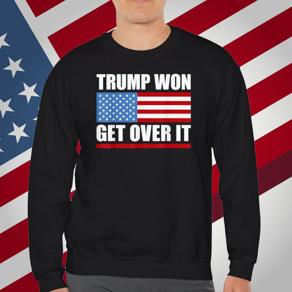 Daddy's Home 2025 Trump Won Get Over It Shirt