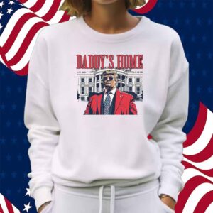 Daddy's Home Donald Trump Shirt