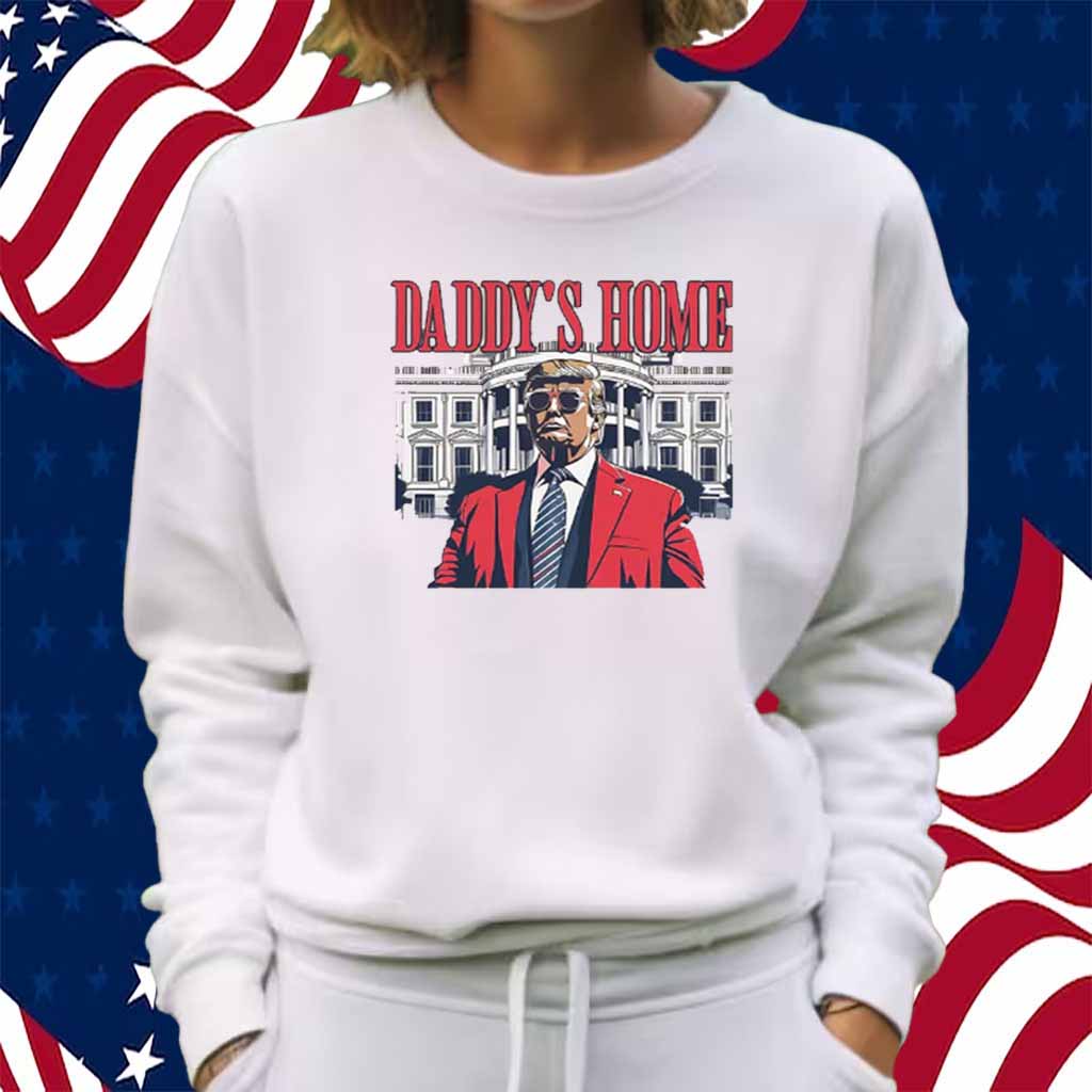 Daddy's Home Donald Trump Shirt