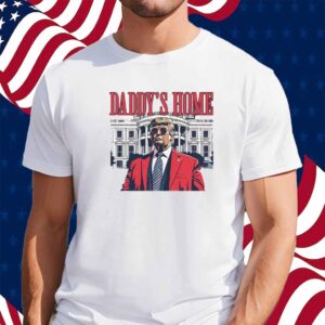 Daddy's Home Donald Trump Shirt
