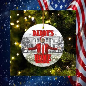 Daddy's Home Trump 2024 Gift Ornament