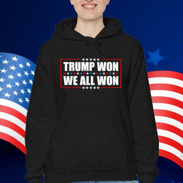 Daddy's Home Trump Won We All Won Shirt
