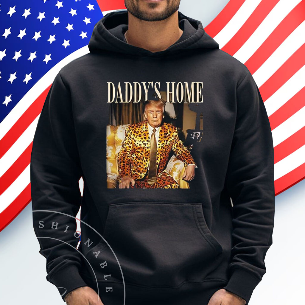 Dixiechick Trump Daddys Home Shirt