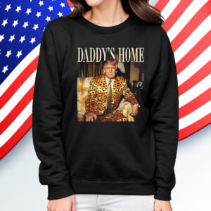 Dixiechick Trump Daddys Home Shirt