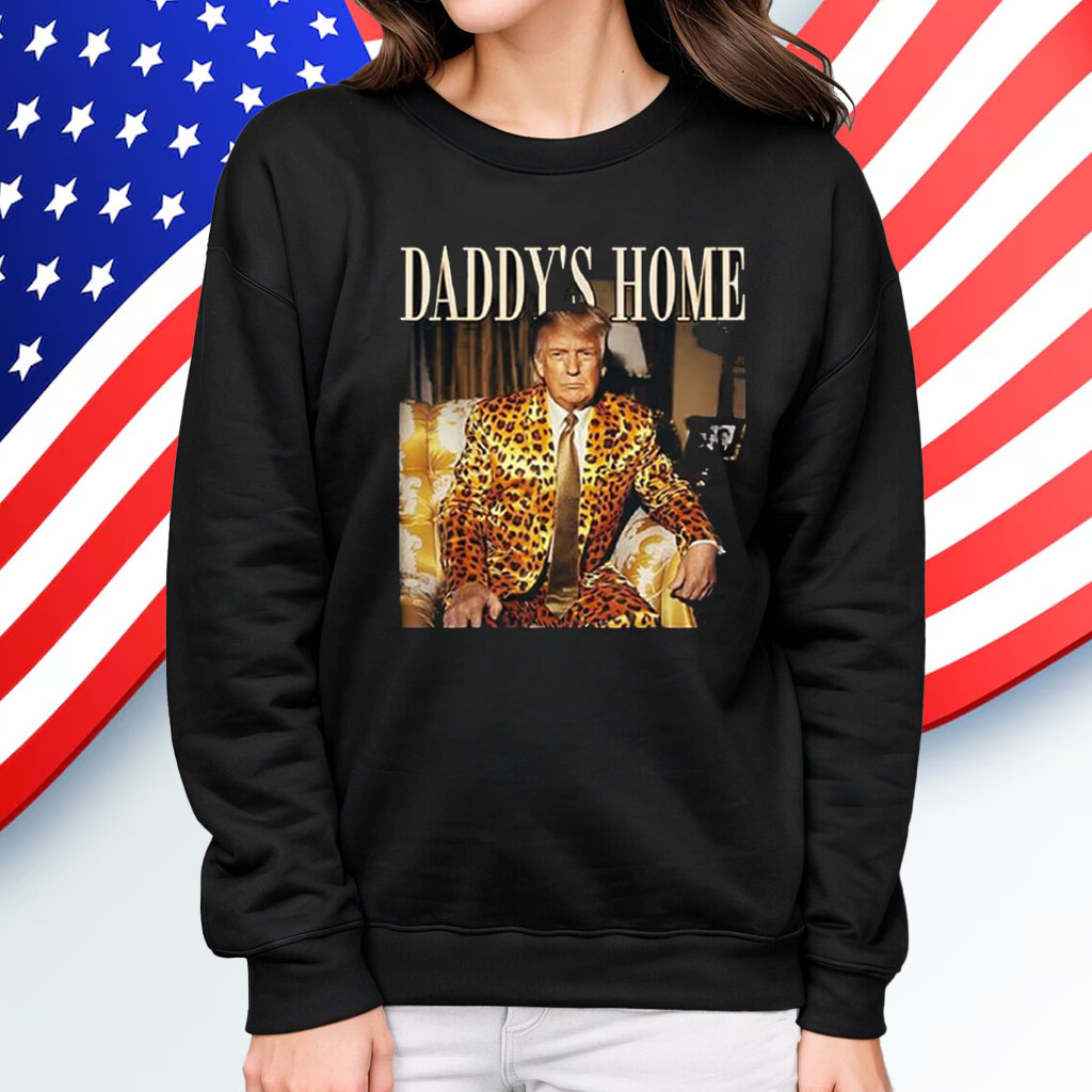 Dixiechick Trump Daddys Home Shirt