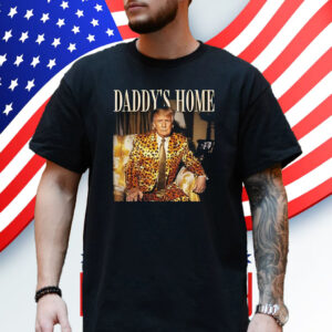 Dixiechick Trump Daddys Home Shirt