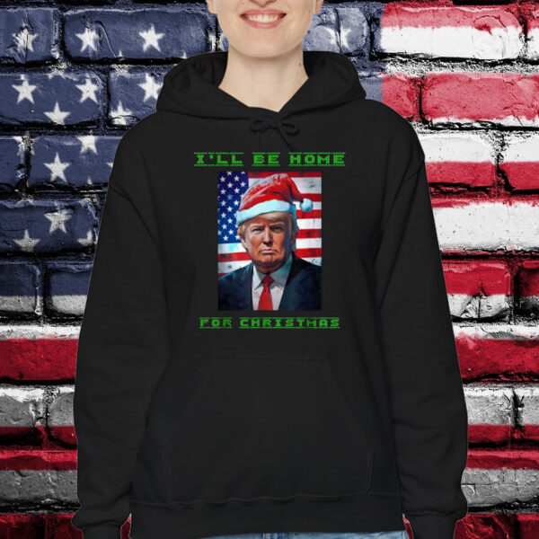 Donald Trump I'll Be Home for Christmas Inauguration 2024 Shirt