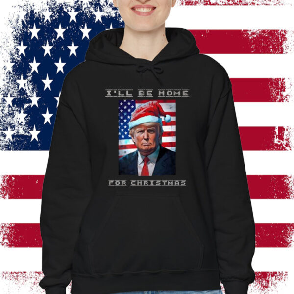 Donald Trump I'll Be Home for Christmas Inauguration Shirt