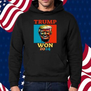 Donald Trump President Won 2024 Shirt
