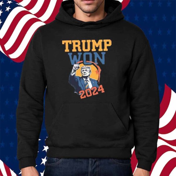 Donald Trump Won 2024 Shirt