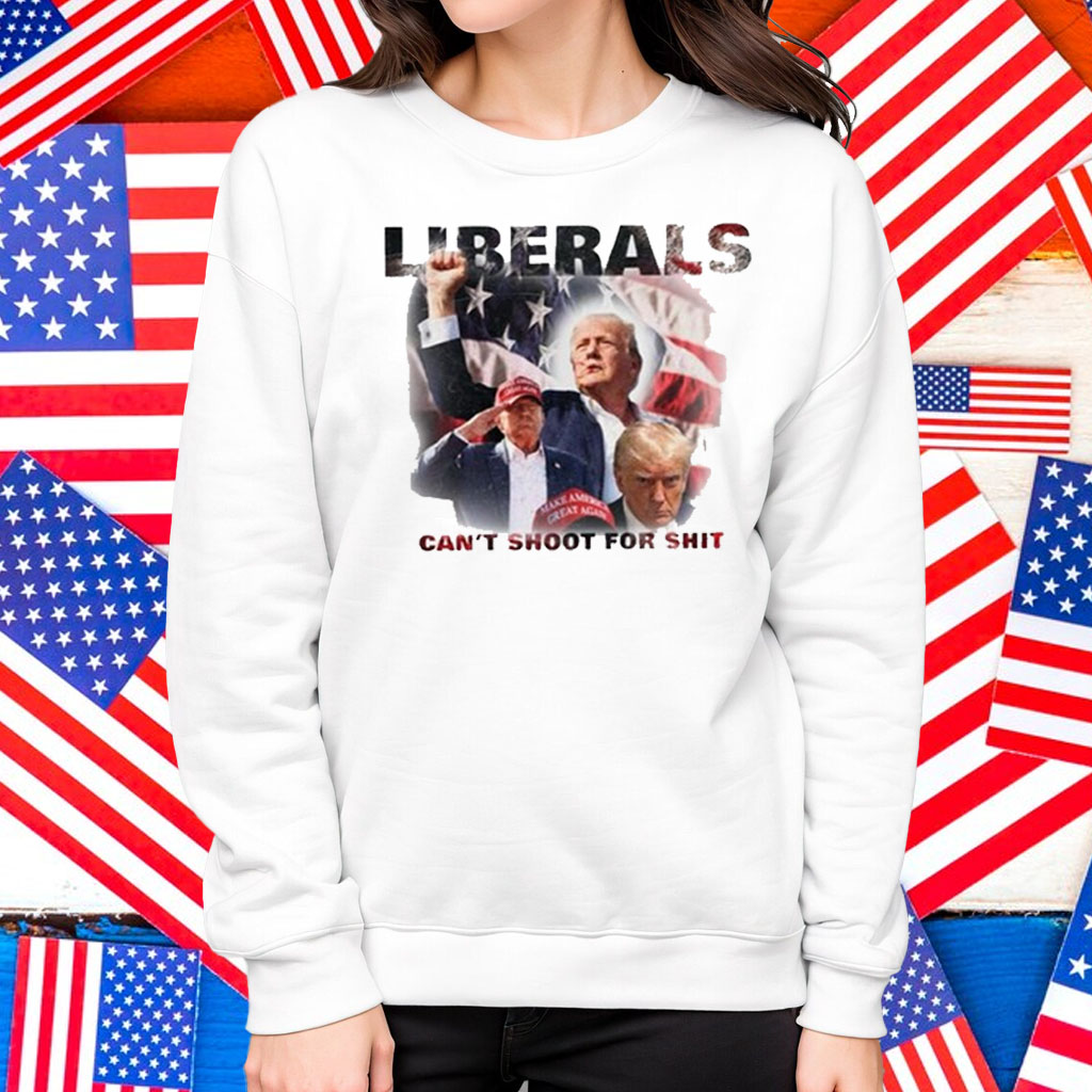 Duke Gomez Trump Liberals Can't Shoot For Shit Shirt