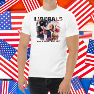 Duke Gomez Trump Liberals Can't Shoot For Shit Shirt