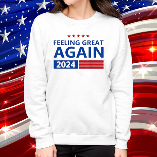 Feeling Great Again Trump 2024 Victory 45 47th US President T-Shirt