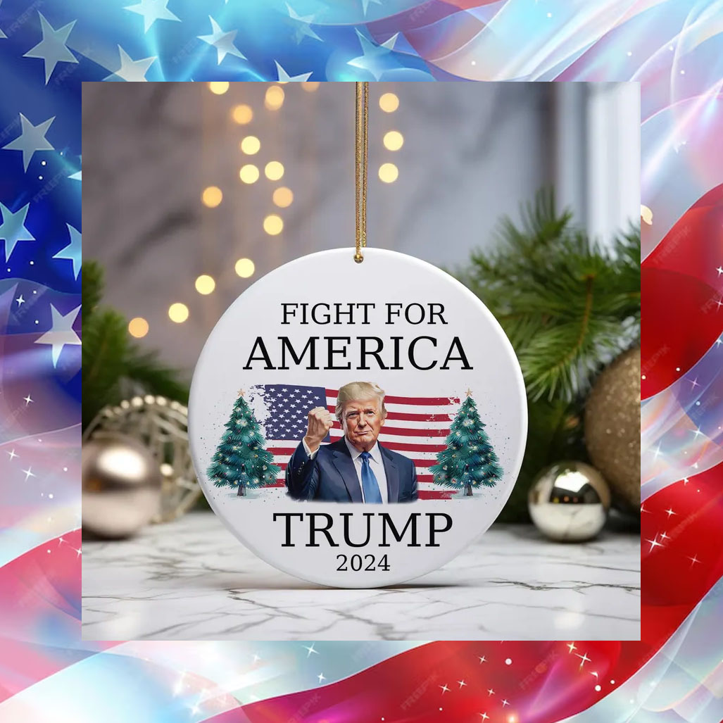Fight For America Donald Trump Christmas 2024 Ornament