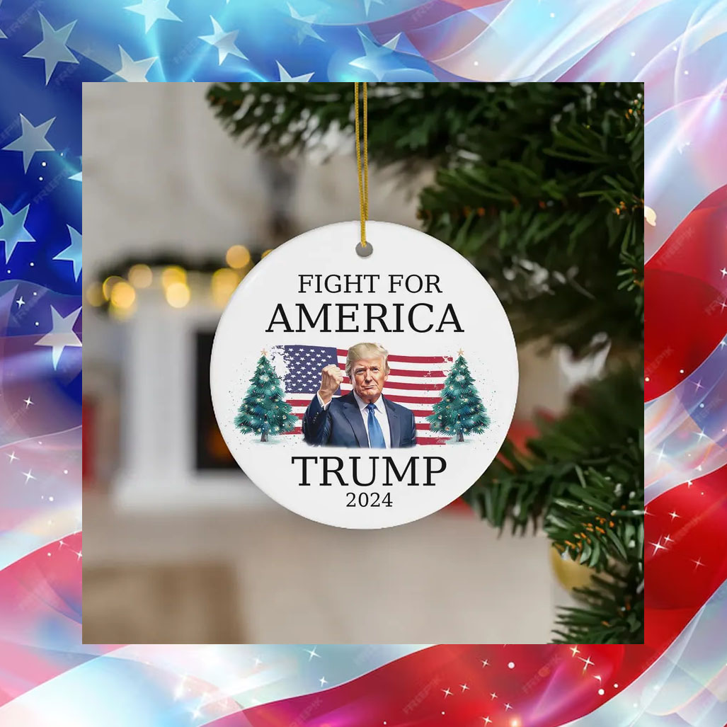 Fight For America Donald Trump Christmas 2024 Ornament