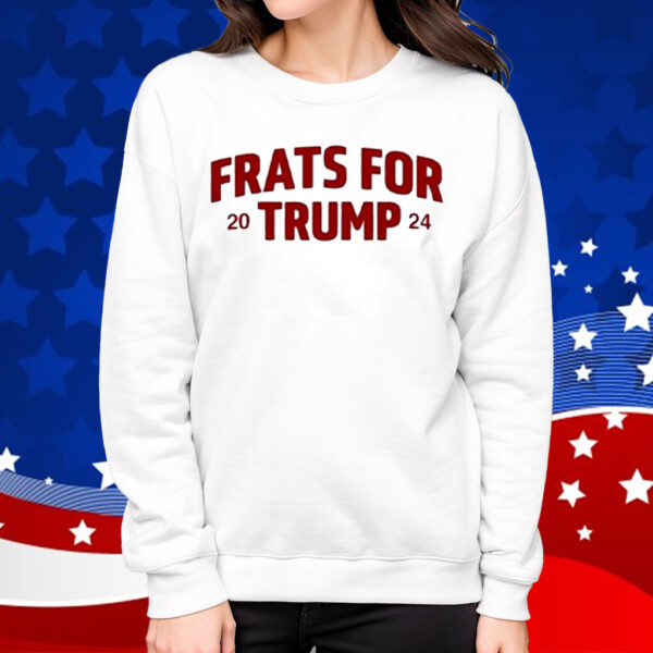 Frats For Trump 2024 Shirt