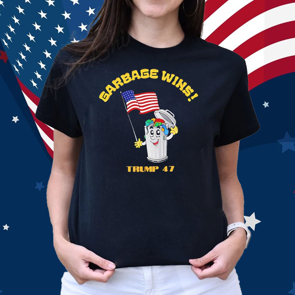 Garbage wins Trump 47 President Shirt