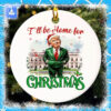 I Will Be Home For Christmas Trump Ornament Christmas Santa Trump Ornament