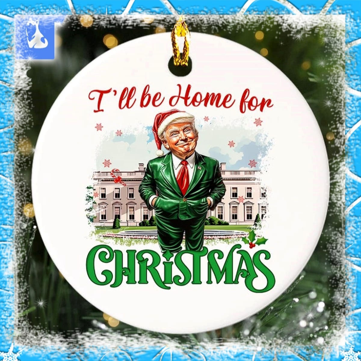 I Will Be Home For Christmas Trump Ornament Christmas Santa Trump Ornament