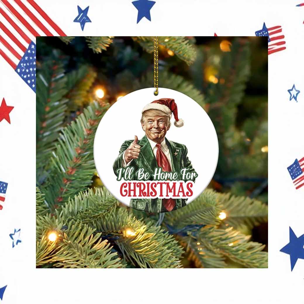 I will be home for Christmas 24' Ornament