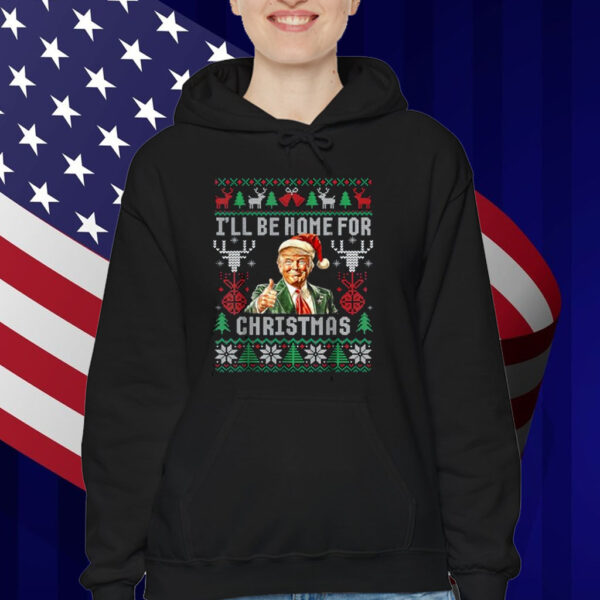 I'll Be Home For Christmas Funny Santa Claus Trump 2024 Shirt