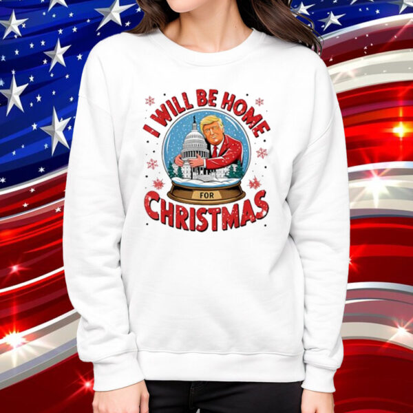 I'll Be Home For Christmas Santa Funny Trump Xmas T-Shirt