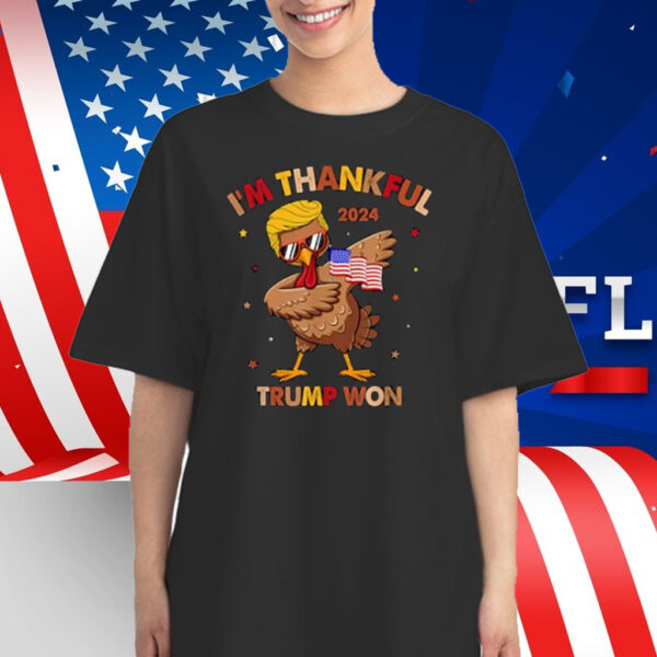 I'm Thankful Trump Won 2024 Flag American Back Thanksgiving Shirt