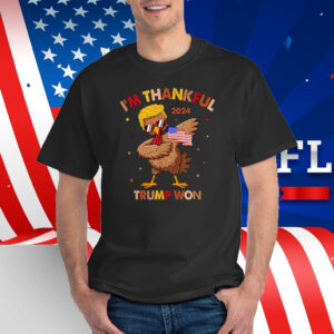 I'm Thankful Trump Won 2024 Flag American Back Thanksgiving Shirt