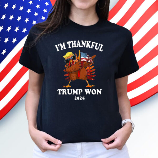 Im Thankful Trump Won 2024 Thanksgiving Turkey Shirt