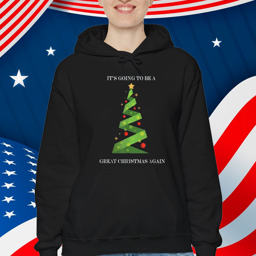 Its Going To Be A Great Christmas Again Trump Christmas 2024 Shirt