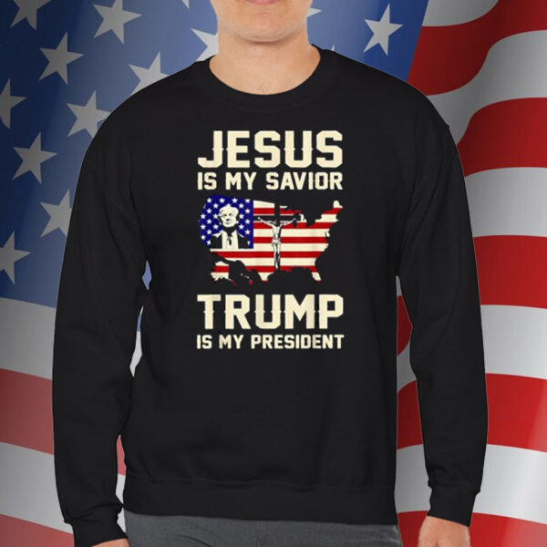 Jesus Is My Savior Trump Is My President Trump 2024 USA Flag Shirt
