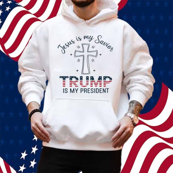 Jesus is My Savior Trump is My President 2024 Shirt