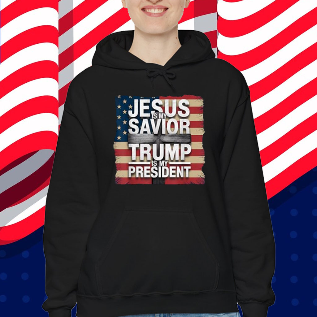 Jesus is my Savior Trump is my President Christian Patriot Shirt