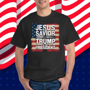 Jesus is my Savior Trump is my President Christian Patriot Shirt