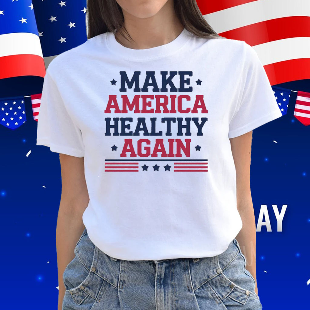 Make America Healthy Again MAHA Shirts