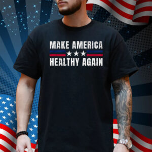 Make America Healthy Again T-Shirt, MAHA Shirt