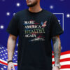 Make America Healthy Again Trump 2024 Shirt