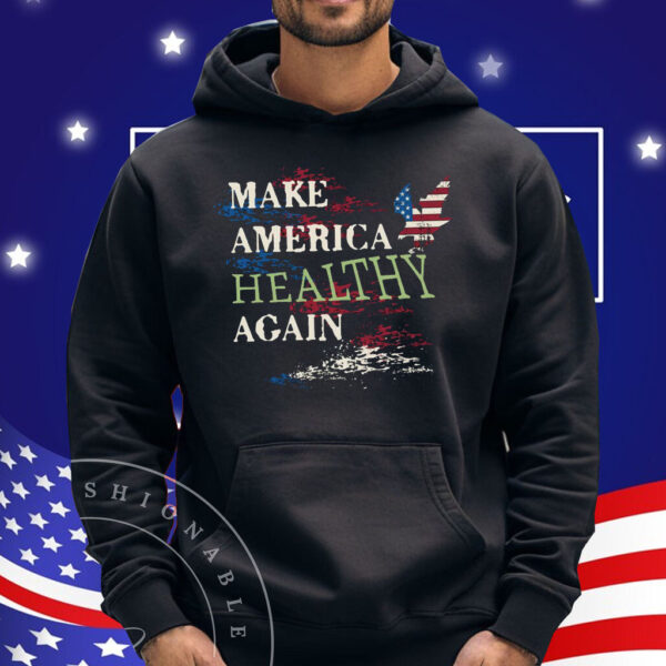 Make America Healthy Again Trump 2024 Shirt