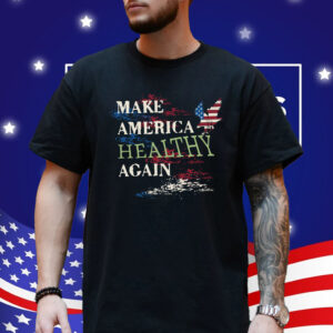 Make America Healthy Again Trump 2024 Shirt