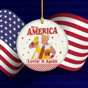 Make America Lovin Again Trump Ornament