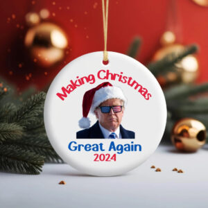Make Christmas Great Again Trump Ornament 2024 Political Christmas Ornaments